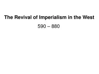 The Revival of Imperialism in the West