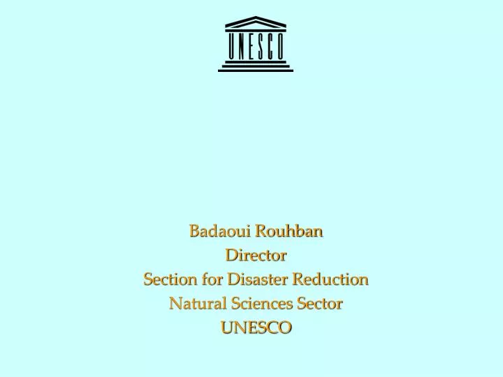 badaoui rouhban director section for disaster reduction natural sciences sector unesco
