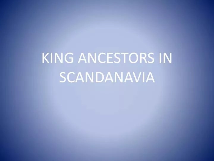 king ancestors in scandanavia