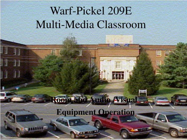 warf pickel 209e multi media classroom