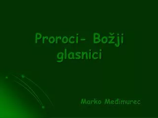 proroci bo ji glasnici