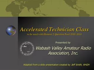 Accelerated Technician Class to be used with Element 2 Question Pool 2010-2014