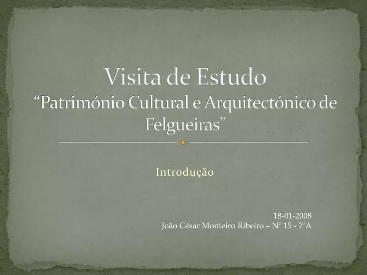 visita de estudo patrim nio cultural e arquitect nico de felgueiras