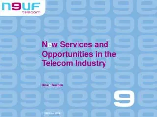 N e w Services and Opportunities in the Telecom Industry