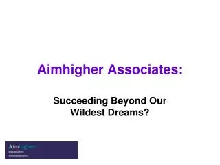 Aimhigher Associates: