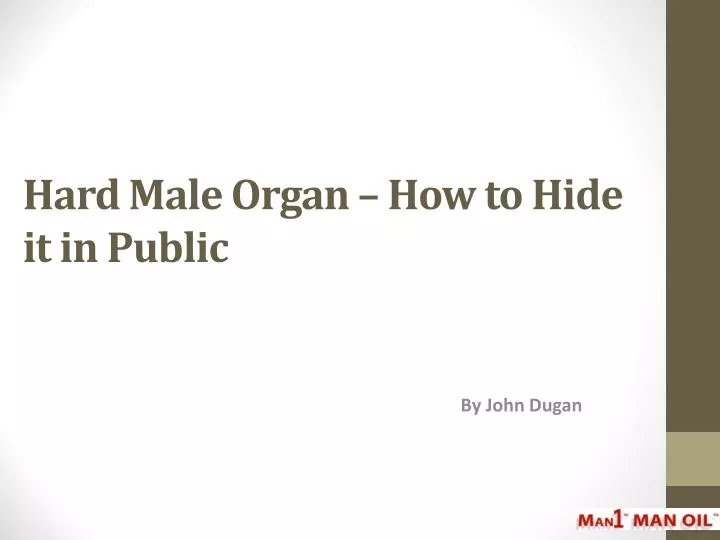 hard male organ how to hide it in public