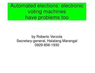 Automated elections: electronic voting machines have problems too