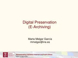 Digital Preservation (E-Archiving)