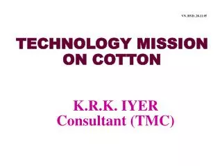 TECHNOLOGY MISSION ON COTTON