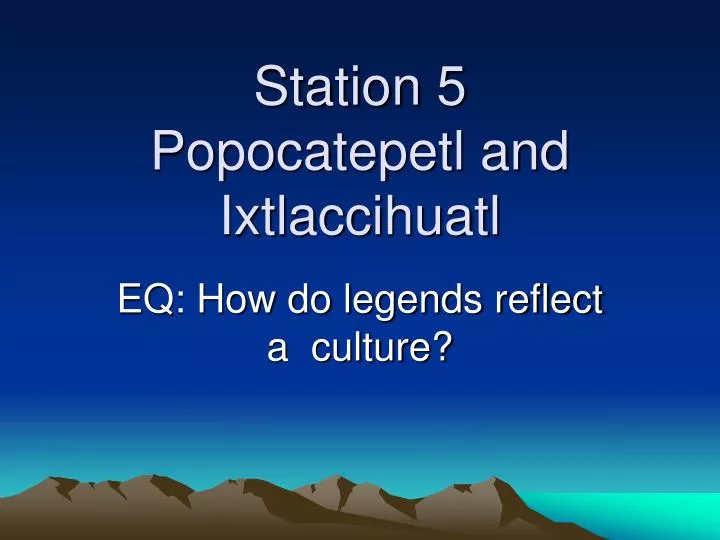 station 5 popocatepetl and ixtlaccihuatl