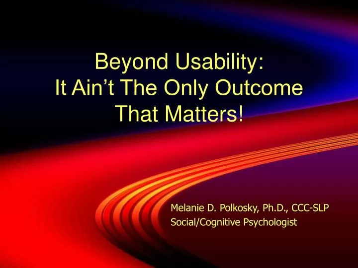 beyond usability it ain t the only outcome that matters