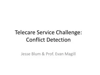 Telecare Service Challenge: Conflict Detection
