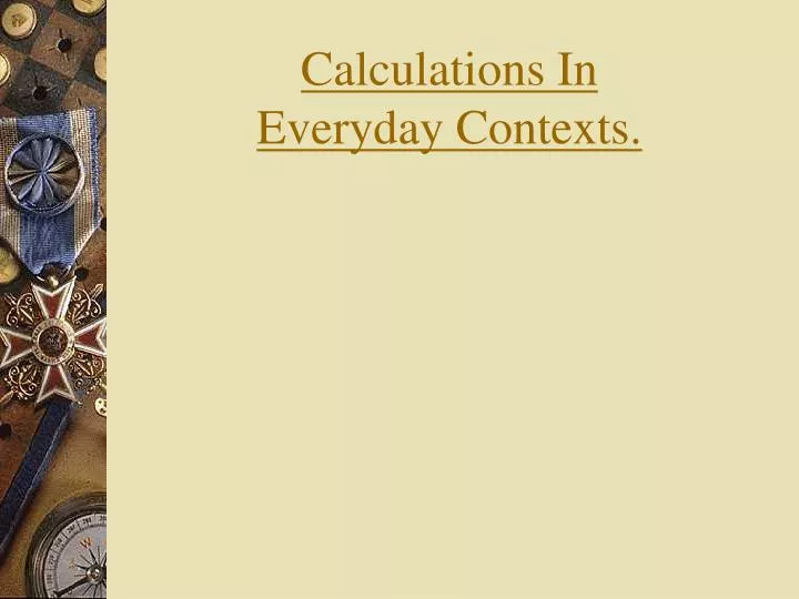 calculations in everyday contexts