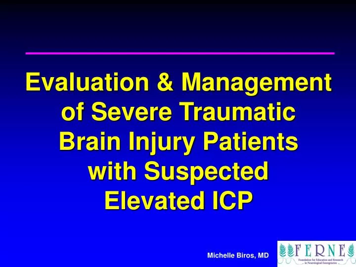 evaluation management of severe traumatic brain injury patients with suspected elevated icp