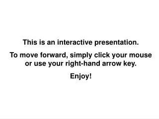 This is an interactive presentation.
