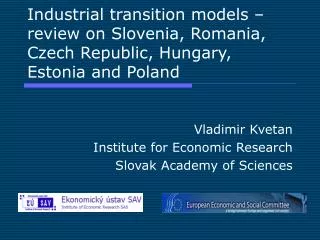 Vladimir Kvetan Institute for Economic Research Slovak Academy of Sciences