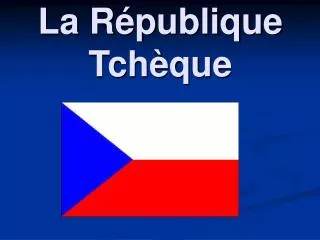 la r publique tch que