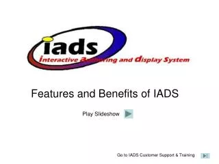 Features and Benefits of IADS