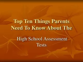 Top Ten Things Parents Need To Know About The
