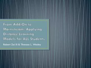 From Add-On to Mainstream: Applying Distance Learning Models for ALL Students