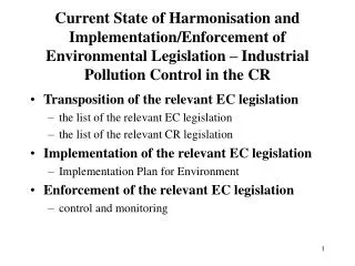Transposition of the relevant EC legislation the list of the relevant EC legislation