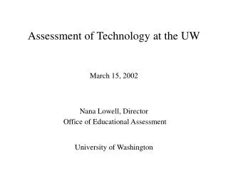 Assessment of Technology at the UW March 15, 2002