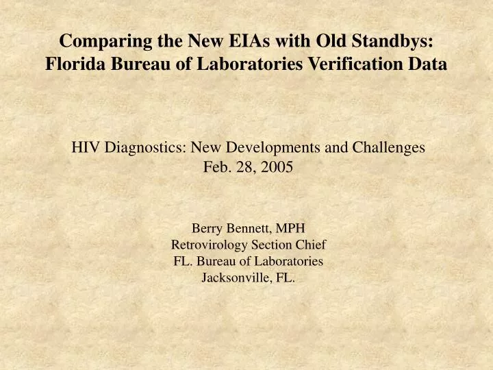 comparing the new eias with old standbys florida bureau of laboratories verification data