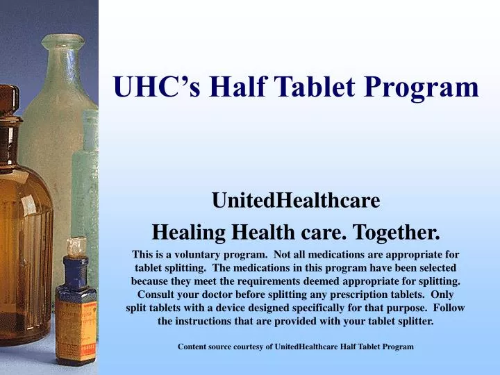 uhc s half tablet program