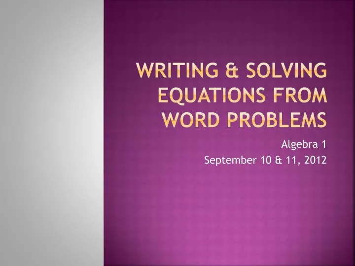 writing solving equations from word problems