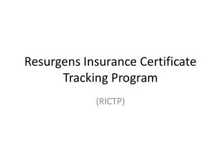 Resurgens Insurance Certificate Tracking Program