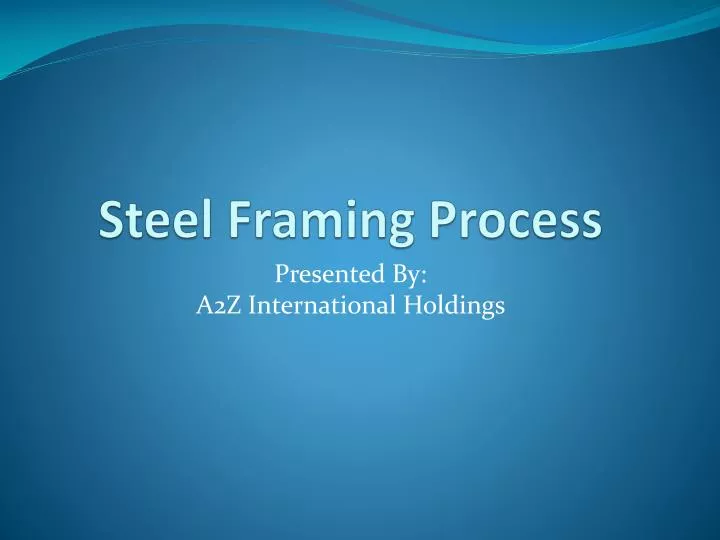 steel framing process