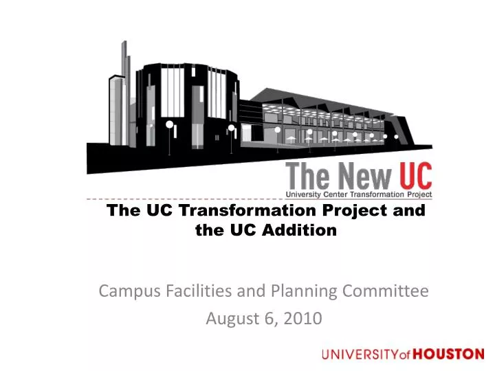 the uc transformation project and the uc addition
