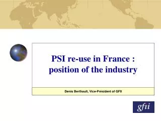 PSI re-use in Fr ance : position of the industry