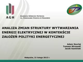 analiza zmian struktury wytwarzania energii elektrycznej w kontek cie za o e polityki energetycznej
