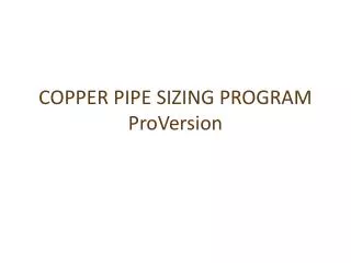 COPPER PIPE SIZING PROGRAM ProVersion