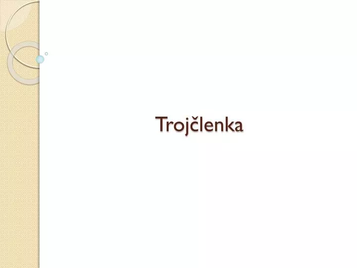 troj lenka