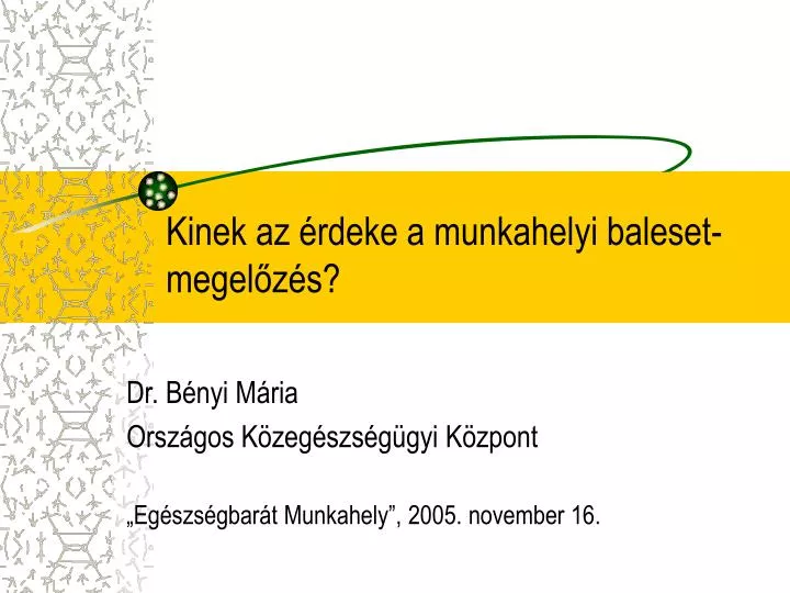 kinek az rdeke a munkahelyi baleset megel z s