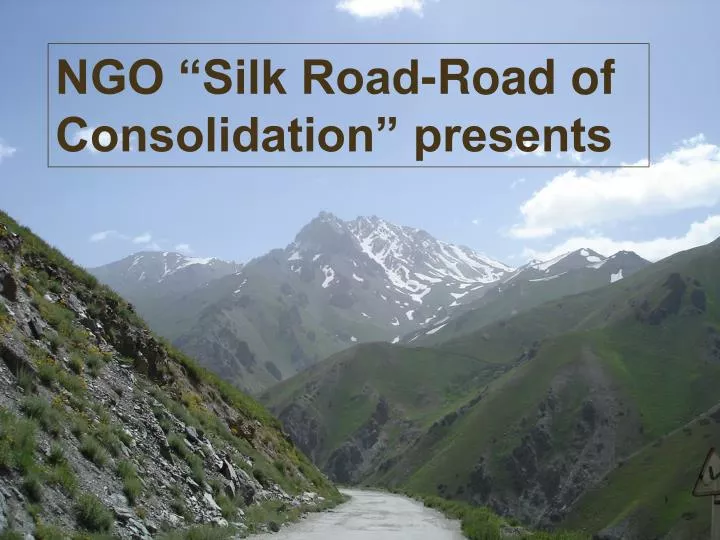 ngo silk road road of consolidation presents