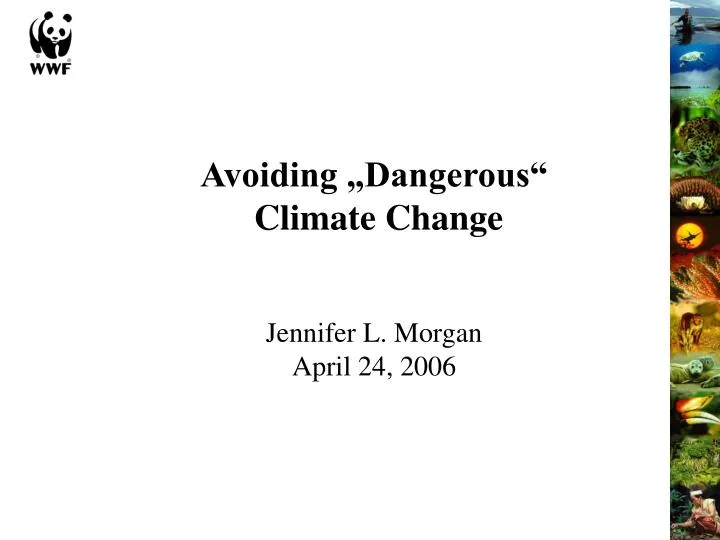 avoiding dangerous climate change jennifer l morgan april 24 2006