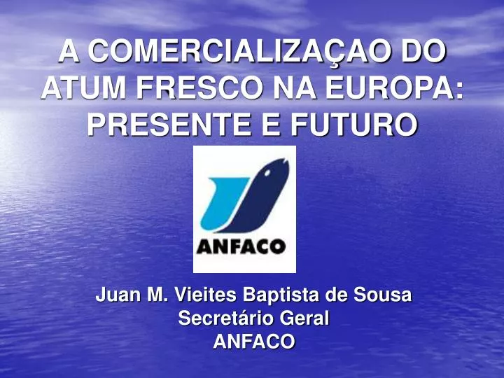 a comercializa ao do atum fresco na europa presente e futuro