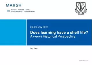 Does learning have a shelf life? A (very) Historical Perspective
