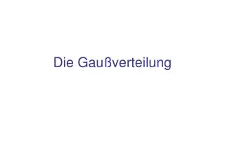 die gau verteilung
