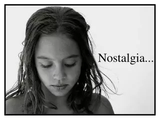 nostalgia