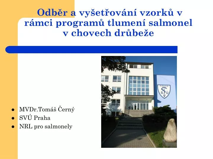 odb r a vy et ov n vzork v r mci program tlumen salmonel v chovech dr be e