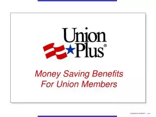 Money Saving Benefits For Union Members