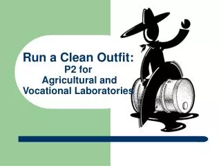 Run a Clean Outfit: P2 for Agricultural and Vocational Laboratories