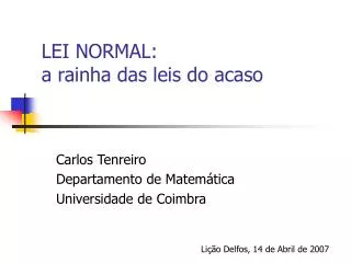 lei normal a rainha das leis do acaso