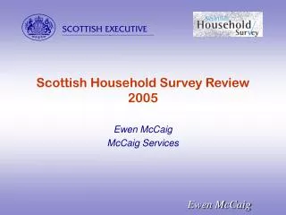 Scottish Household Survey Review 2005