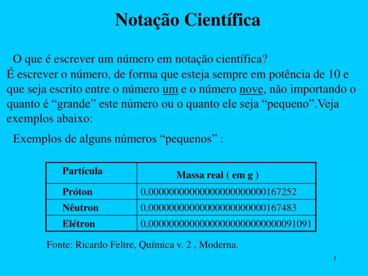 notação científica ​ 