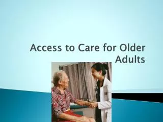 Access to Care for Older Adults